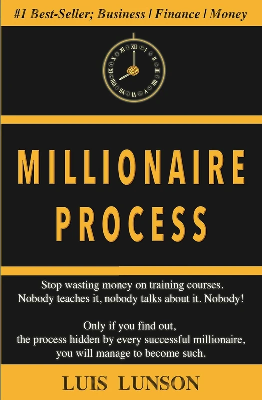 Millionaire Process: Learn How to Become Millionaire and Live Rich for a Lifetime - Image 1