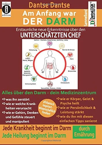 Am Anfang war DER DARM: Erstaunliche, neue Erkenntnisse über den UNTERSCHÄTZTEN CHEF (Farbe): Der Sammelband: Jede Krankheit und jede Heilung beginnt ... zur dauerhaften Darmsanierung: Volume 3