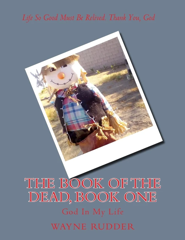 The Book Of The Dead, Book One: God In My Life: 1