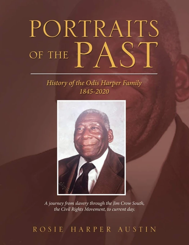 Portraits of the Past: History of the Odis Harper Family 1845-2020