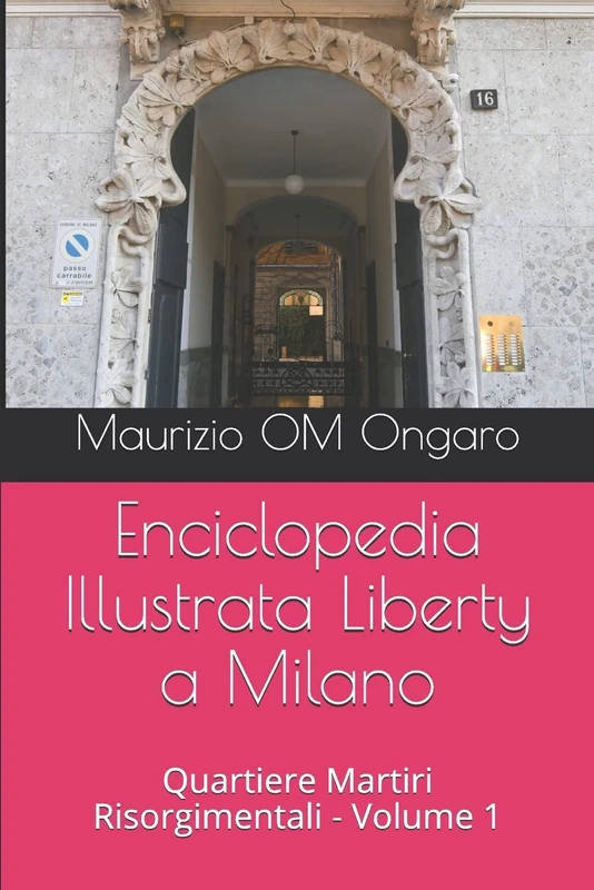 Enciclopedia Illustrata Liberty a Milano: Quartiere Martiri Risorgimentali - Volume 1: 24