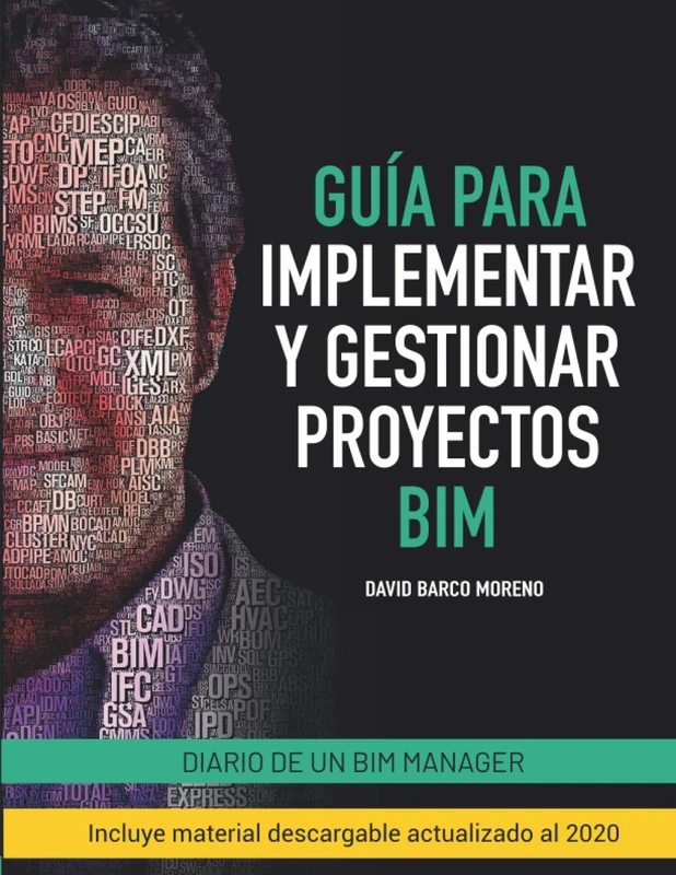 Guía para implementar y gestionar proyectos BIM: Diario de un BIM manager