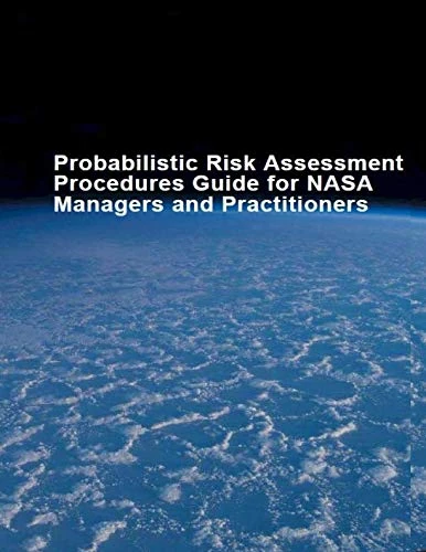 Probabilistic Risk Assessment Procedures Guide for NASA Managers and Practitioners: Second Edition - Image 1