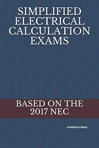 SIMPLIFIED ELECTRICAL CALCULATION EXAMS: - NORMAN FINKEL