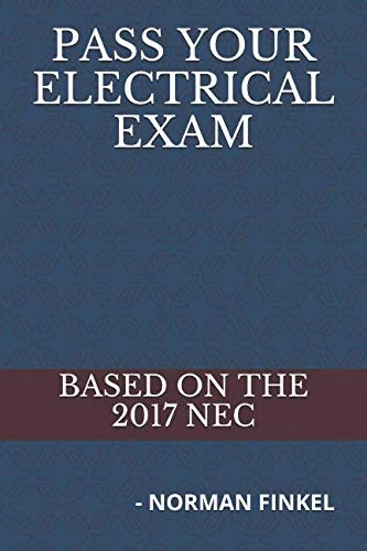PASS YOUR ELECTRICAL EXAM: - NORMAN FINKEL