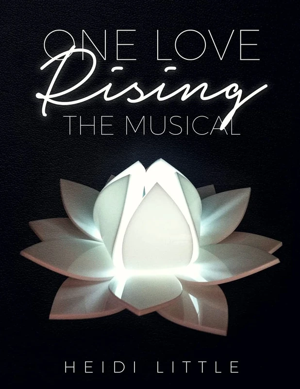 One Love Rising the Musical: Advancements in Social Emotional Learning: 2 (Heart Based Social Emotional Learning)