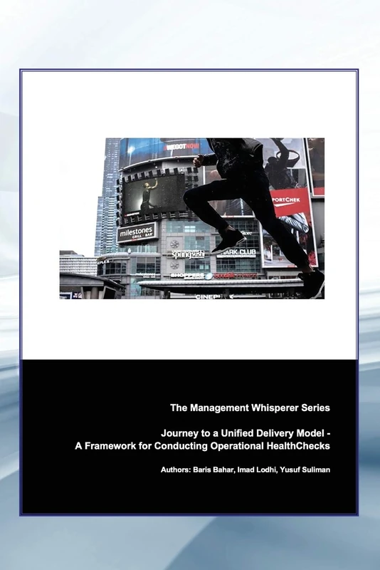 Journey To A Unified Delivery Model: A Framework for Optimizing Operational HealthChecks: 3 (Leading With Purpose: Harnessing The Power Of Mindsets & Behaviours For Success) - Image 1
