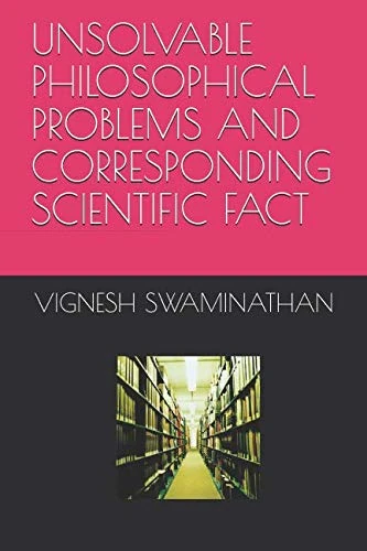 UNSOLVABLE PHILOSOPHICAL PROBLEMS AND CORRESPONDING SCIENTIFIC FACT