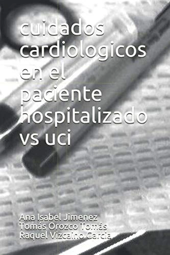 cuidados cardiologicos en el paciente hospitalizado vs uci