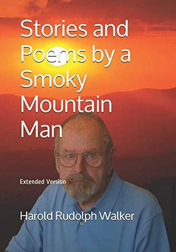 Stories and Poems by a Smoky Mountain Man - Extended Version