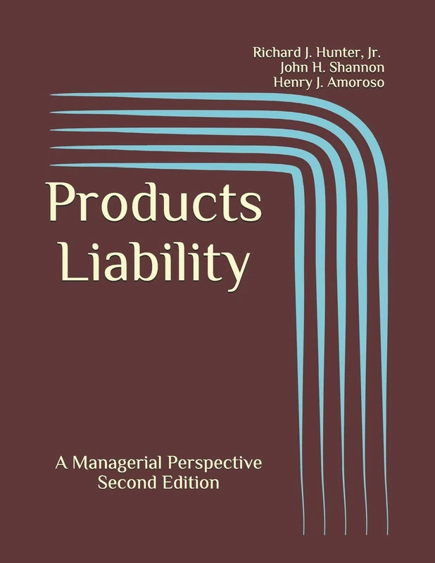 Products Liability: A Managerial Perspective