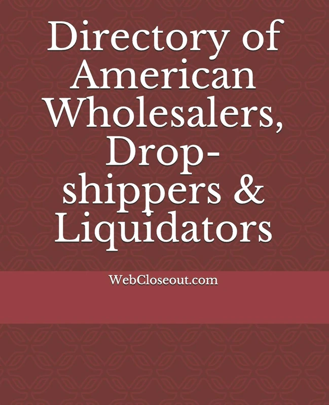 Directory of American Wholesalers, Drop-shippers & Liquidators