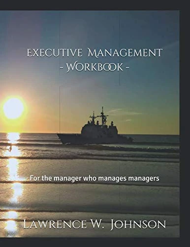 Executive Management Workbook: for the manager who manages managers