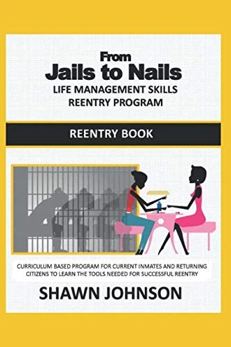 From Jails To Nails: Life Management Skills Reentry Program