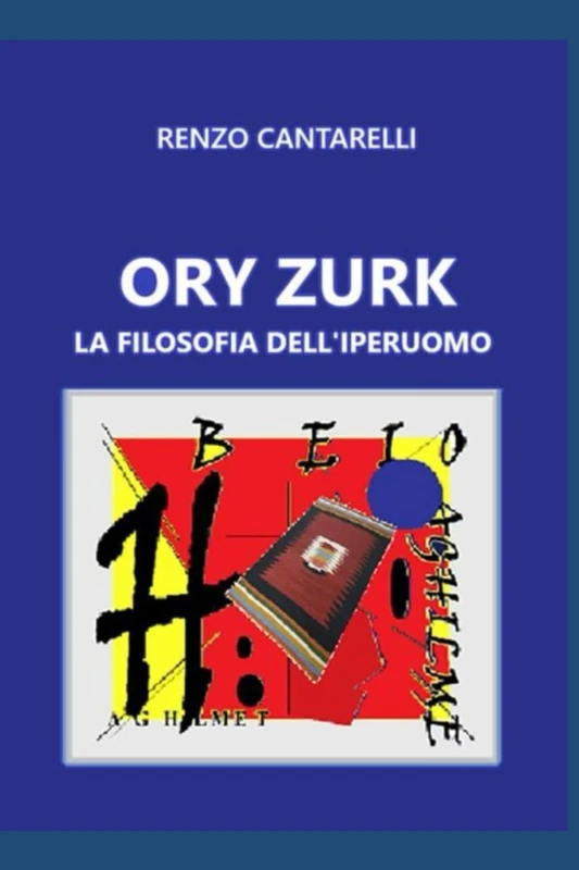 ORY ZURK: LA FILOSOFIA DELL'IPERUOMO