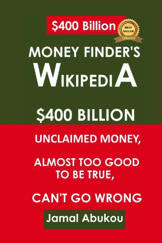 Money Finder’s Wikipedia: $400 Billion Unclaimed Money, Almost Too Good To Be True, Can’t Go Wrong: 7 (Make Passive Income with Internet & Social Media Marketing, Work from Home, Stress FREE)