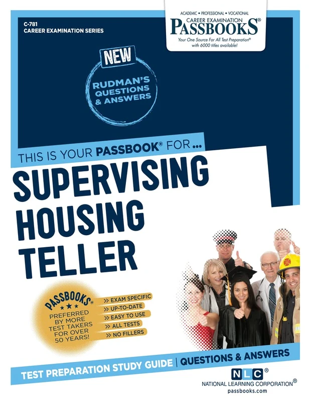 Supervising Housing Teller (C-781): Passbooks Study Guide (Career Examination Series)