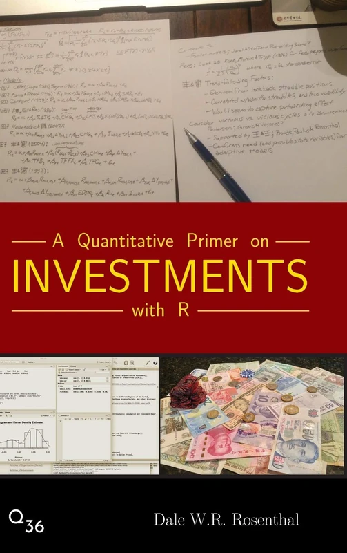 A Quantitative Primer on Investments with R - Q36 LLC Book