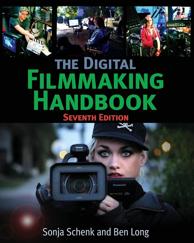The Digital Filmmaking Handbook: Seventh Edition