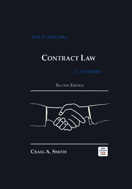 The Essential Contract Law Casebook, Second Edition