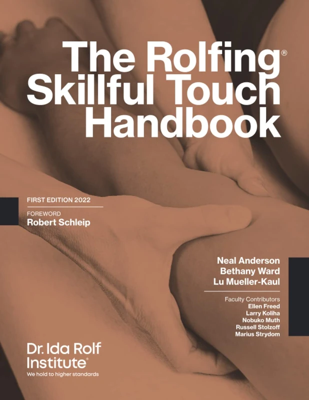 The Rolfing Skillful Touch Handbook