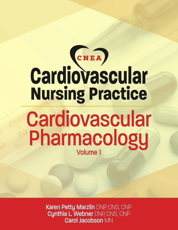 Cardiovascular Nursing Practice: Cardiovascular Pharmacology