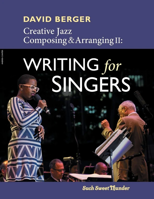 Creative Jazz Composing and Arranging II: Writing for Singers: 2