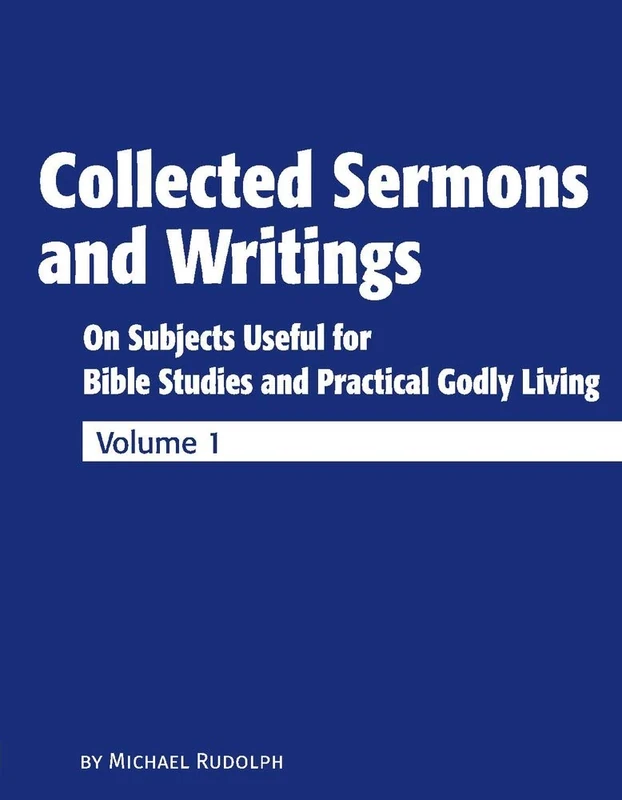 Collected Sermons and Writings Vol. 1: On Subjects Useful for Bible Studies and Practically Godly Living - Image 1