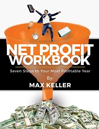 Net Profit Workbook: Seven Steps to You Most Profitable Year