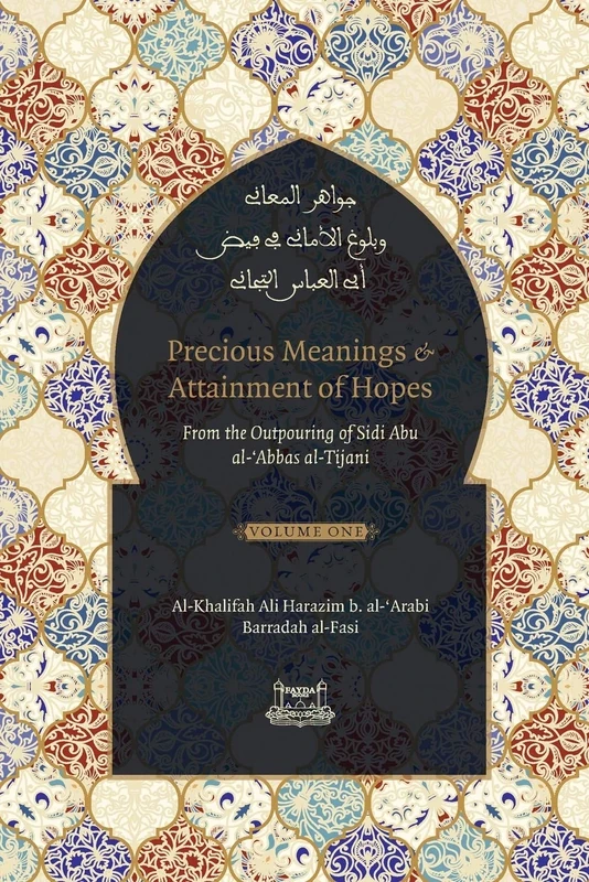 Precious Meanings and Attainment of Hopes: From the Outpourings of Sidi Abu al-Abbas al-Tijani (Jawaahir al-Ma'aani) - Image 1