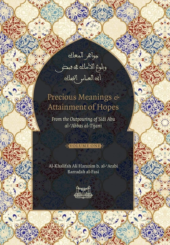 Precious Meanings and Attainment of Hopes: From the Outpourings of Sidi Abu al-Abbas al-Tijani (Jawaahir al-Ma'aani) - Image 1
