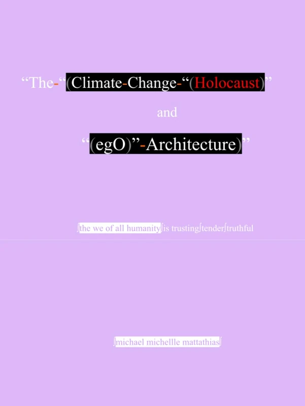 The- (Climate-Change- (Holocaust) -And- (egO) -Architecture)