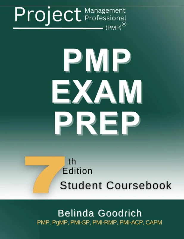 PMP Exam Prep: 7th Edition - Student Coursebook (PMP Exam Prep for PMBOK Guide, 7th Edition)