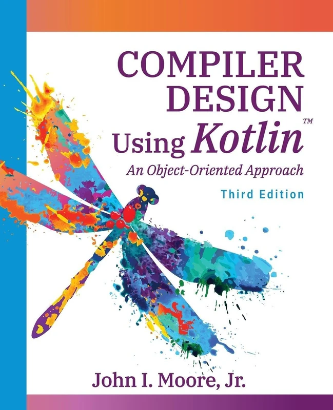 Compiler Design Using Kotlin(TM): An Object-Oriented Approach - Image 1