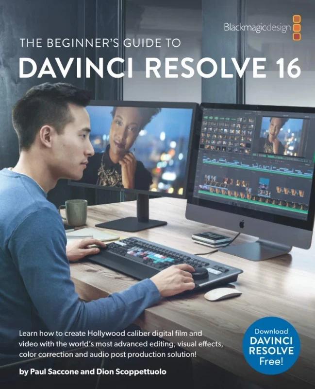 The Beginner's Guide to to DaVinci Resolve 16: Learn Editing, Color, Audio & Effects