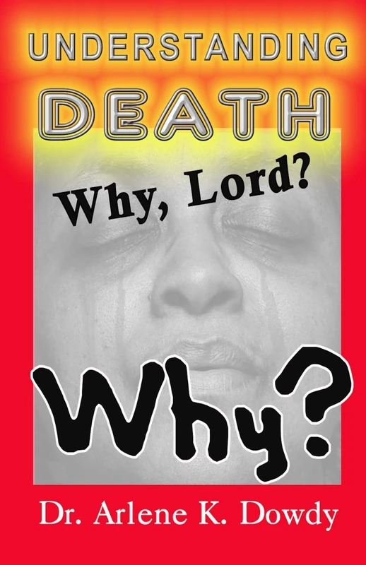 Understanding Death: Why Lord? Why? - Image 1