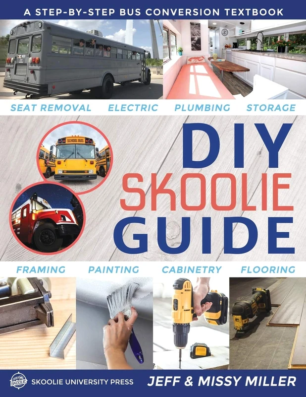 DIY Skoolie Guide: A Step-By-Step Bus Conversion Textbook (DIY Skoolie Guides) - Image 1