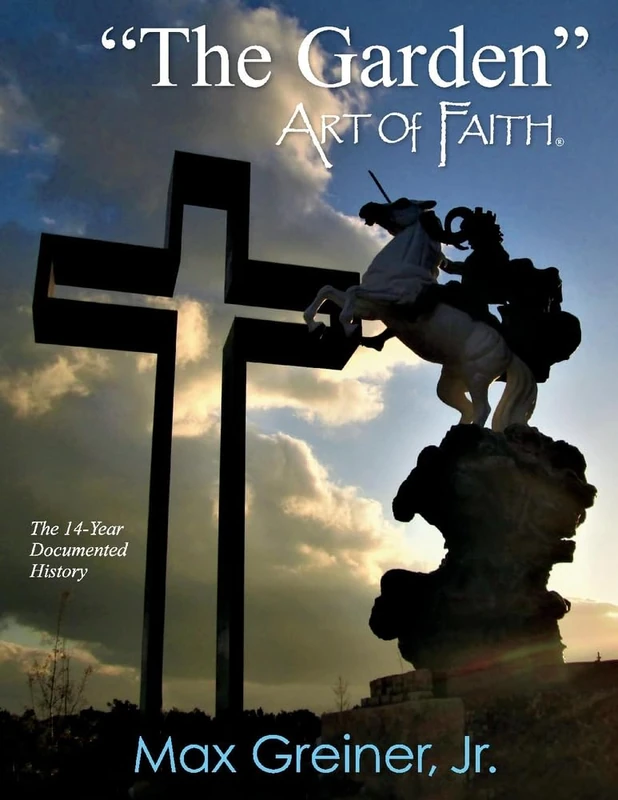 The Garden"" Art of Faith: The 14-Year Documented History