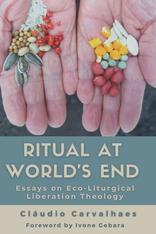 Ritual at World's End: Essays on Eco-Liturgical Liberation Theology - Image 1