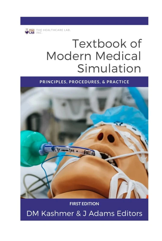 Textbook of Modern Medical Simulation: Principles, Procedures, & Practice