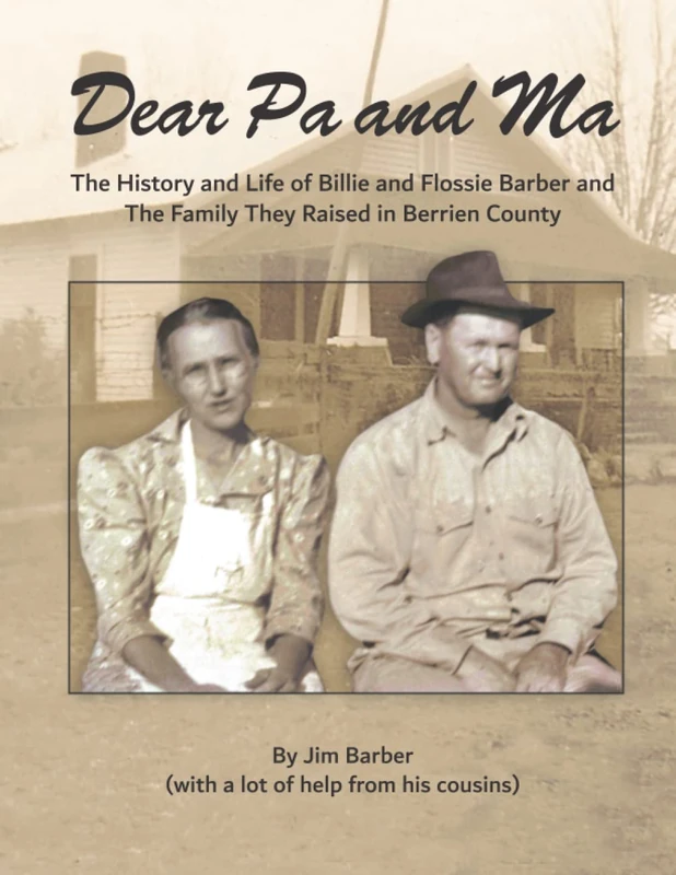 Dear Pa and Ma: The History and Life of Billie and Flossie Barber and The Family They Raised in Berrien County - Image 1