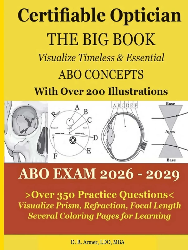 Certifiable Optician THE BIG BOOK: Visualize and Understand Need-to-Know Concepts