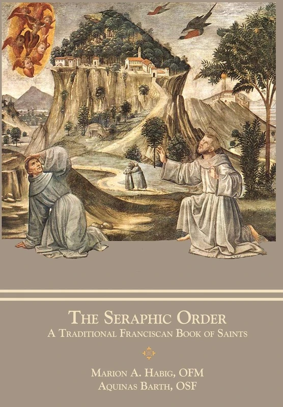 The Seraphic Order: A Traditional Franciscan Book of Saints - Image 1