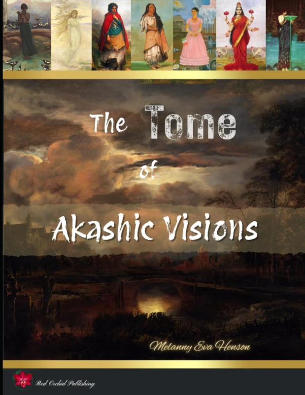 The Tome of Akashic Visions: A Companion Guide to The Art History Tarot for Past Lives