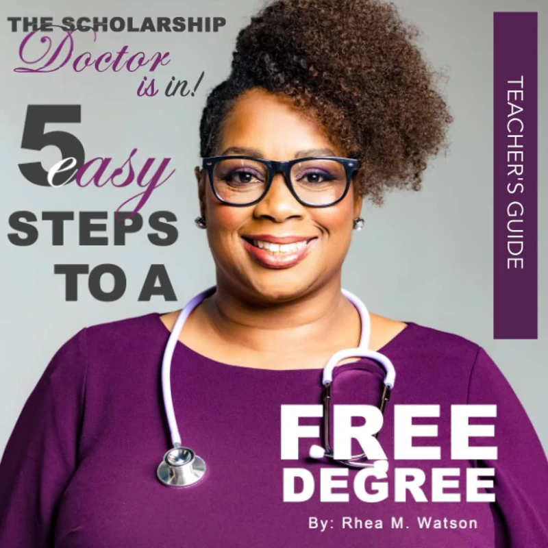 Teacher's Guide-The Scholarship Doctor Is In! 5 Easy Steps to a FREE Degree - Image 1