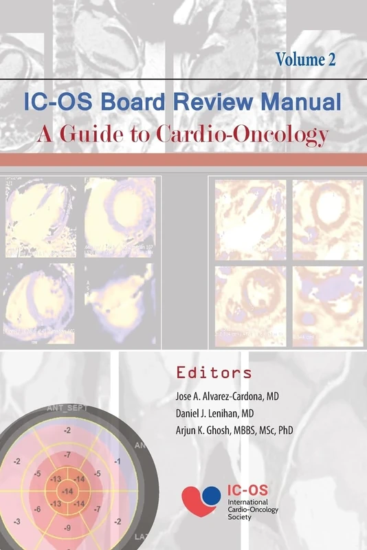 International Cardio-Oncology Society (IC-OS) Board Review Manual A Guide to Cardio-Oncology Volume 2 - Image 1