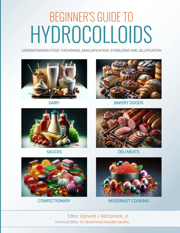 Beginners Guide to Hydrocolloids: Understanding Food Thickening, Emulsification, Stabilizing, and Jellification
