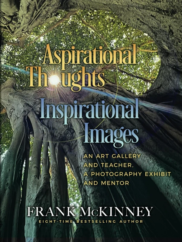 Aspirational Thoughts - Inspirational Images: Written and Pictorial Wisdom - Image 1