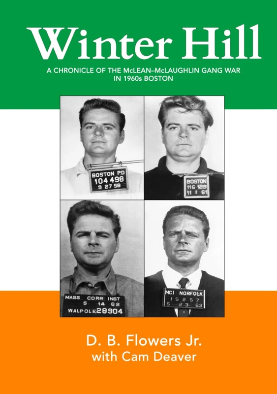 Winter Hill: A Chronicle of the McLean-McLaughlin Gang War in 1960s Boston