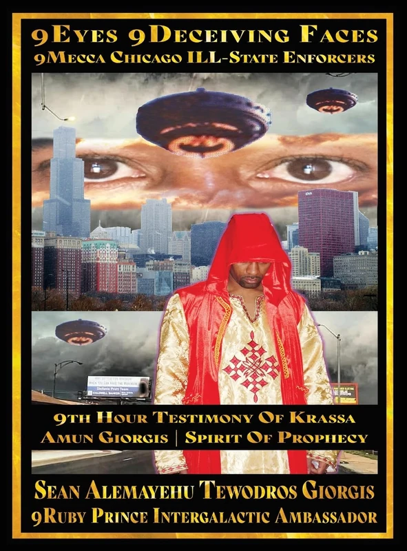 9Eyes 9Deceiving Faces 9Mecca Chicago the Spiritual Soul Prophecy of Krassa Amun Caddy Giorgis: 19th Year Aniversary 2006 to 2025